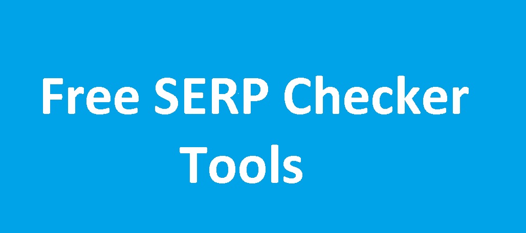 Free SERP Checker Tools
